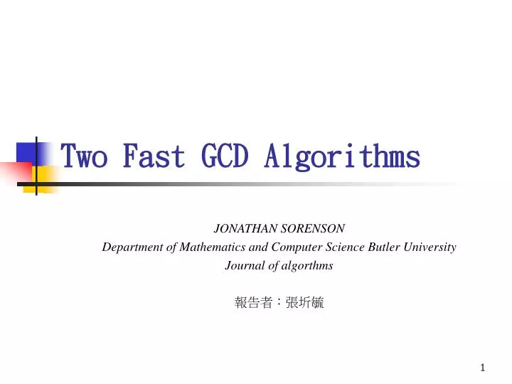 two fast gcd algorithms