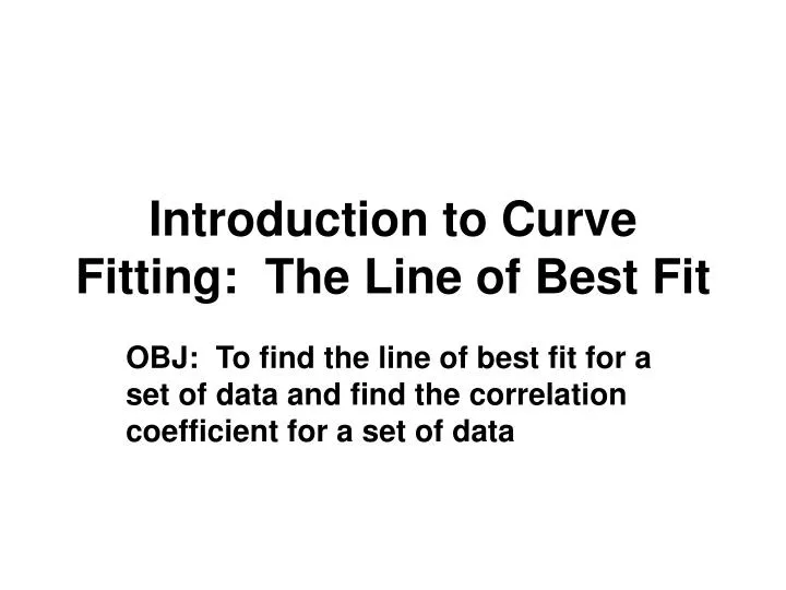 introduction to curve fitting the line of best fit