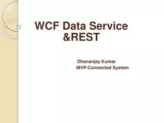 WCF Data Service &amp; REST Dhananjay Kumar MVP-Connected System