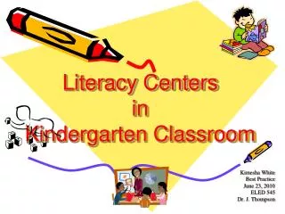 Literacy Centers in Kindergarten Classroom