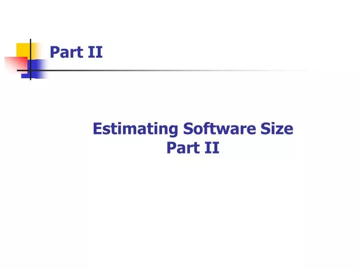 estimating software size part ii