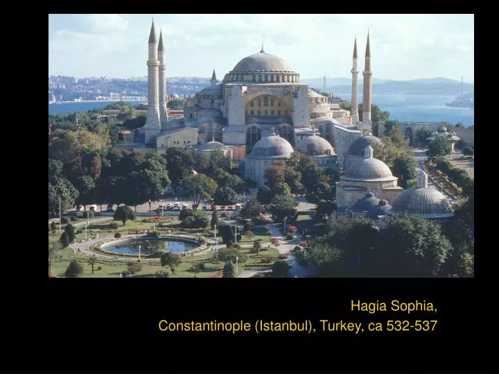 hagia sophia constantinople istanbul turkey ca 532 537