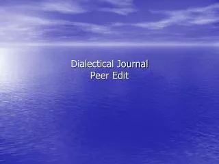 Dialectical Journal Peer Edit