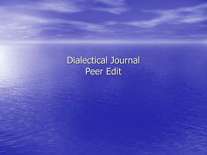 dialectical journal peer edit