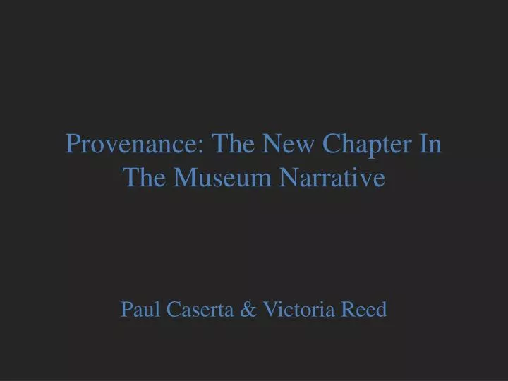 provenance the new chapter in t he museum narrative