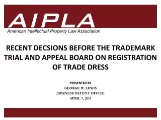 RECENT DECSIONS BEFORE THE TRADEMARK TRIAL AND APPEAL BOARD ON REGISTRATION OF TRADE DRESS