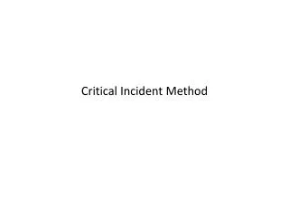 Critical Incident Method