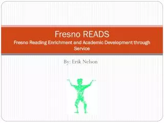Fresno READS Fresno Reading Enrichment and Academic Development through Service
