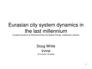 Doug White Irvine 30 minutes, 30 slides