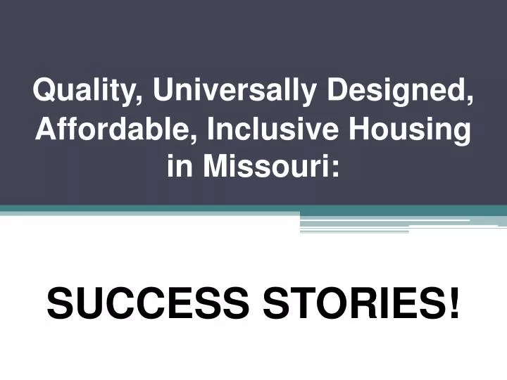 quality universally designed affordable inclusive housing in missouri