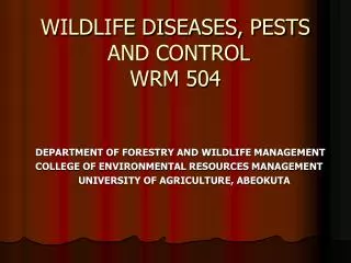 WILDLIFE DISEASES, PESTS AND CONTROL WRM 504