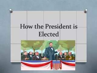 How the President is Elected