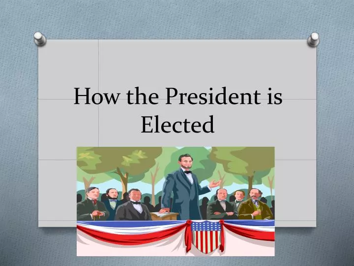 how the president is elected