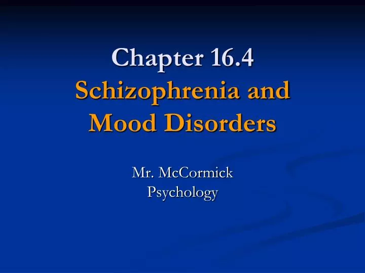 chapter 16 4 schizophrenia and mood disorders