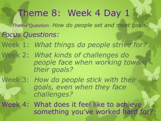 Theme 8: Week 4 Day 1