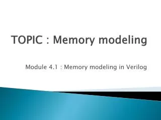 TOPIC : Memory modeling
