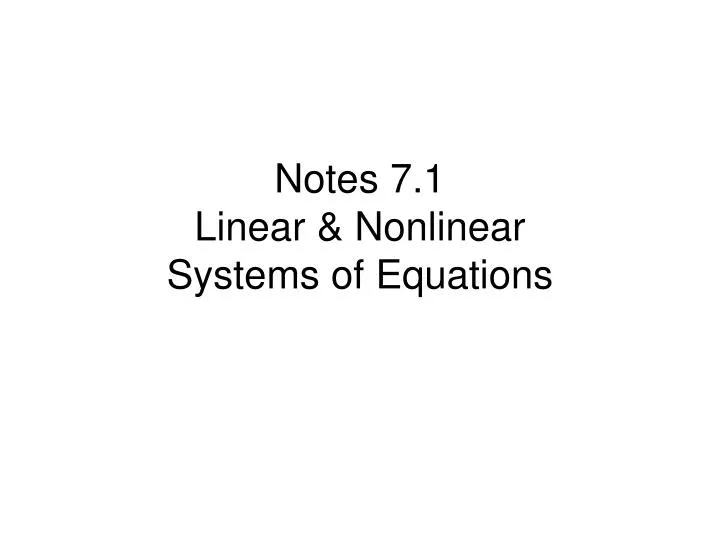 notes 7 1 linear nonlinear systems of equations