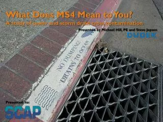 What Does MS4 Mean to You? A study of sewer and storm drain cross contamination