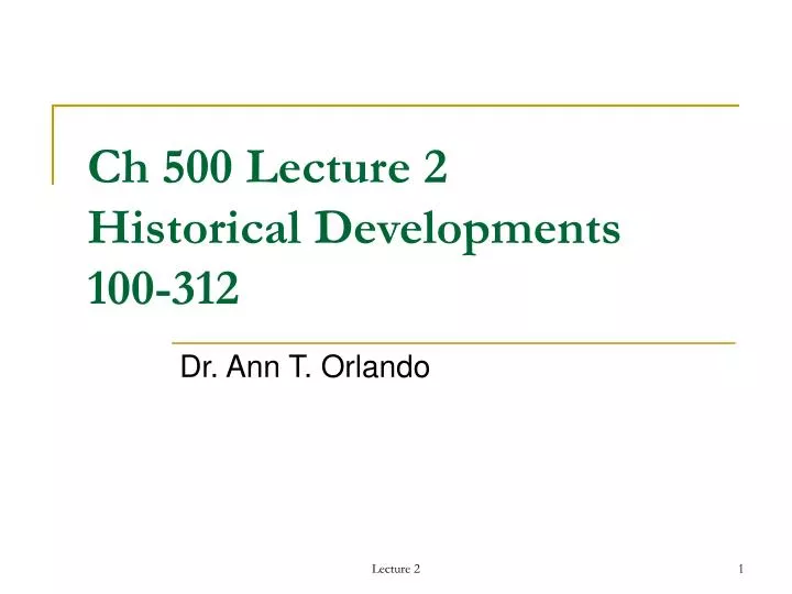ch 500 lecture 2 historical developments 100 312