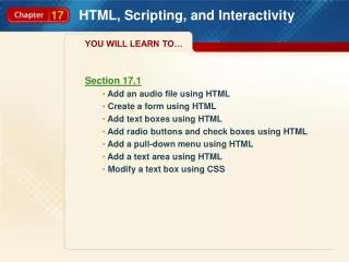 Section 17.1 Add an audio file using HTML Create a form using HTML Add text boxes using HTML