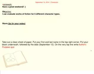 September 12, 2014 - Characters H omework: Have a great weekend! :) Ob jective: