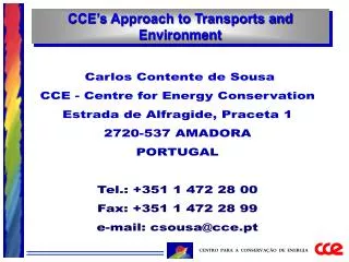 Carlos Contente de Sousa CCE - Centre for Energy Conservation Estrada de Alfragide, Praceta 1