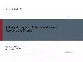 Taking Money from Friends and Family: Avoiding the Pitfalls