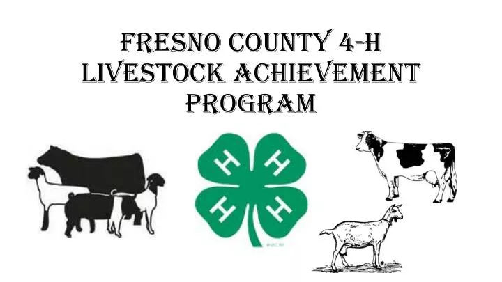 fresno county 4 h livestock achievement program