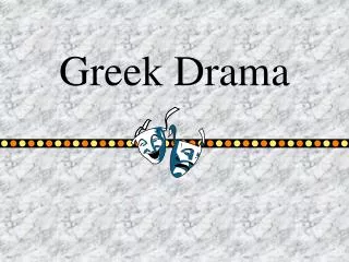 Greek Drama