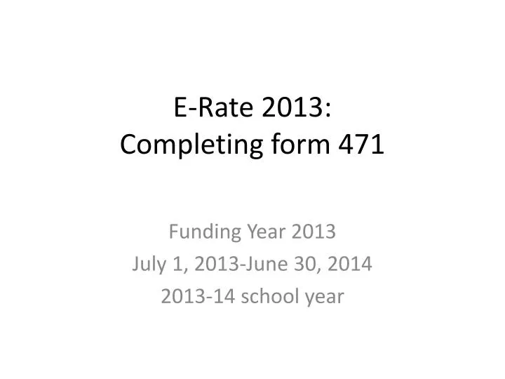 e rate 2013 completing form 471