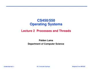 CS450/550 Operating Systems Lecture 2 Processes and Threads