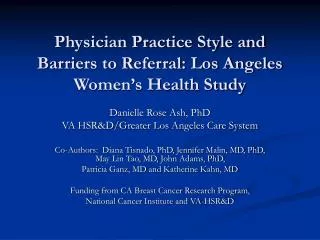 Physician Practice Style and Barriers to Referral: Los Angeles Women’s Health Study