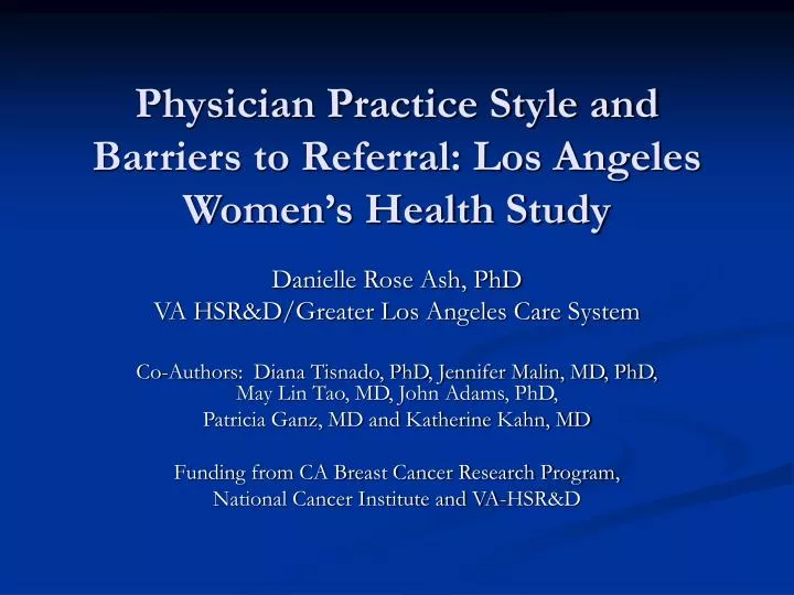 physician practice style and barriers to referral los angeles women s health study