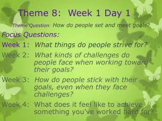 Theme 8: Week 1 Day 1