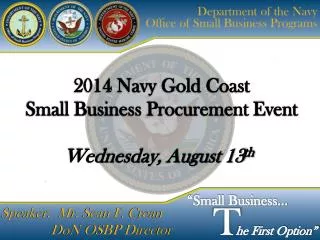 2014 Navy Gold Coast Small Business Procurement Event Wednesday, August 13 th