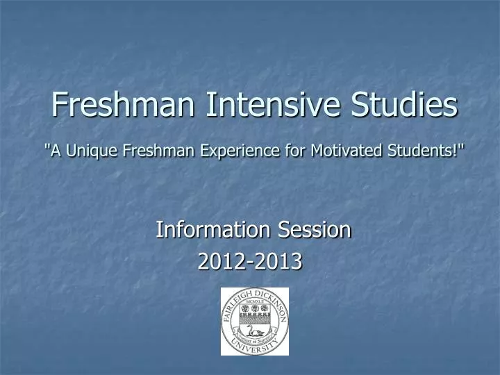 freshman intensive studies a unique freshman experience for motivated students