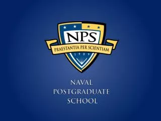 An Introduction to the NAVAL POSTGRADUATE SCHOOL