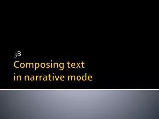 Composing text in narrative mode