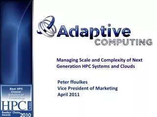 Managing Scale and Complexity of Next Generation HPC Systems and Clouds