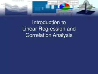 Introduction to Linear Regression and Correlation Analysis