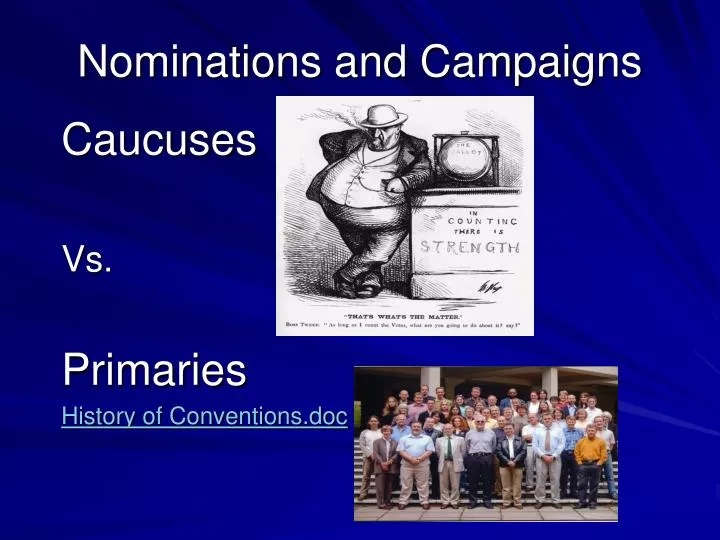 nominations and campaigns