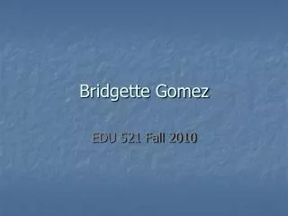 Bridgette Gomez