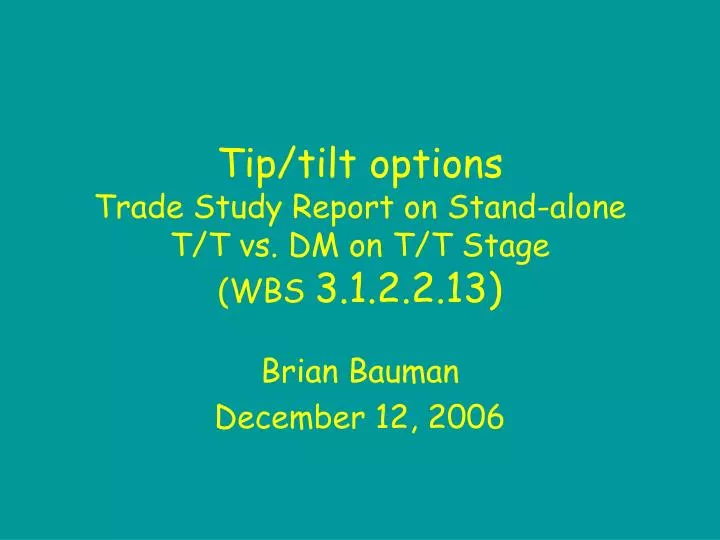 tip tilt options trade study report on stand alone t t vs dm on t t stage wbs 3 1 2 2 13
