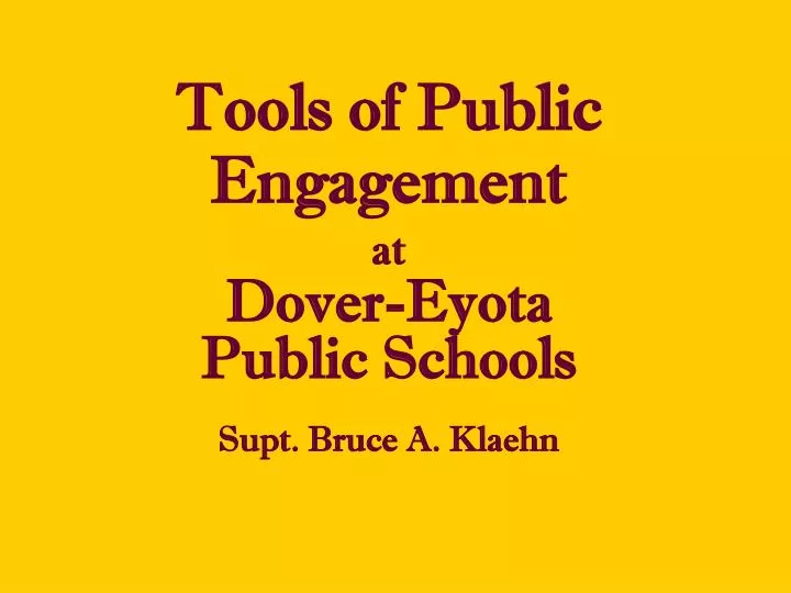 tools of public engagement at dover eyota public schools supt bruce a klaehn