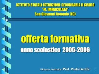ISTITUTO STATALE ISTRUZIONE SECONDARIA II GRADO “M. IMMACOLATA” San Giovanni Rotondo (FG)