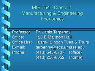 MIE 754 - Class #1 Manufacturing &amp; Engineering Economics