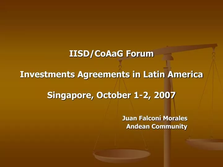 iisd coaag forum investments agreements in latin america singapore october 1 2 2007