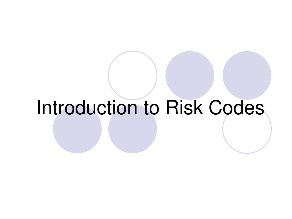 PPT - Introduction to Risk Codes PowerPoint Presentation, free download ...