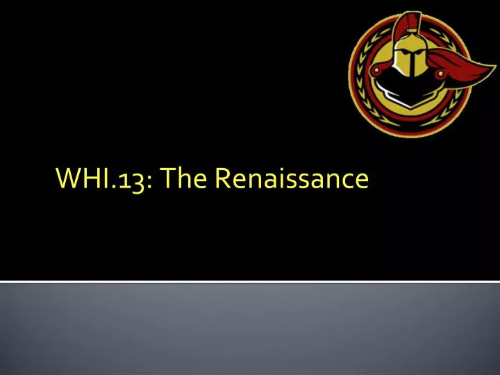 whi 13 the renaissance