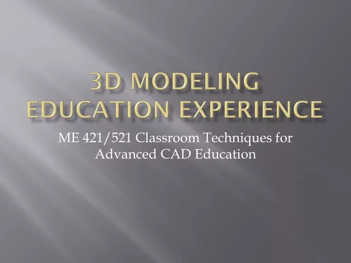 3d modeling education experience